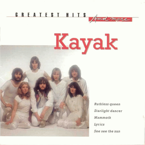 Kayak : Greatest Hits